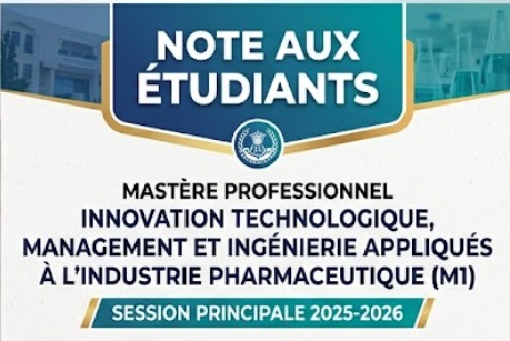 Note aux étudiants Mastère Professionnel Innovation technologique, management et ingénierie appliqués à l’industrie pharmaceutique M1 Session Principale 2025-2026