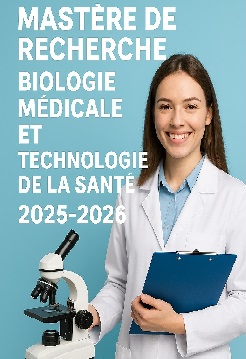 Note aux étudiants Mastère de Recherche Biologie Médicale et Technologie de la Santé 2025-2026